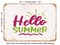 DECORATIVE METAL SIGN - Hello Summer - 6 - Vintage Rusty Look